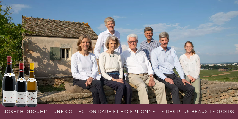 Joseph Drouhin : une collection rare et exceptionnelle des plus beaux terroirs